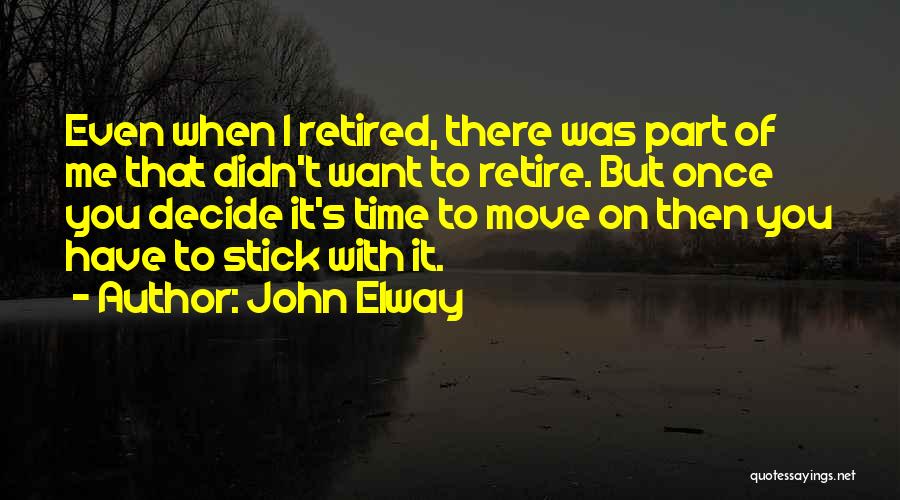 You Have To Move On Quotes By John Elway