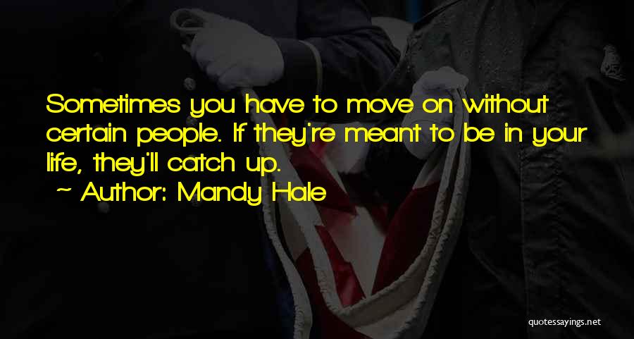 You Have To Move On Quotes By Mandy Hale