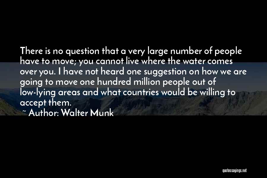 You Have To Move On Quotes By Walter Munk