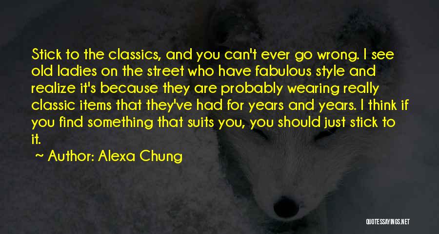 You Have To Realize Quotes By Alexa Chung