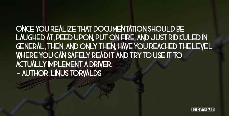 You Have To Realize Quotes By Linus Torvalds