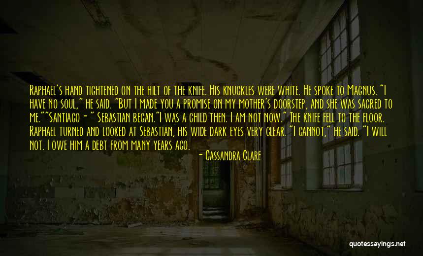 You Have To Sacrifice Quotes By Cassandra Clare