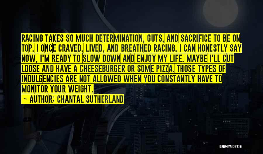 You Have To Sacrifice Quotes By Chantal Sutherland