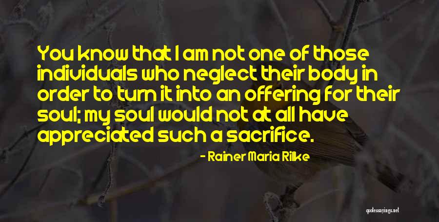 You Have To Sacrifice Quotes By Rainer Maria Rilke