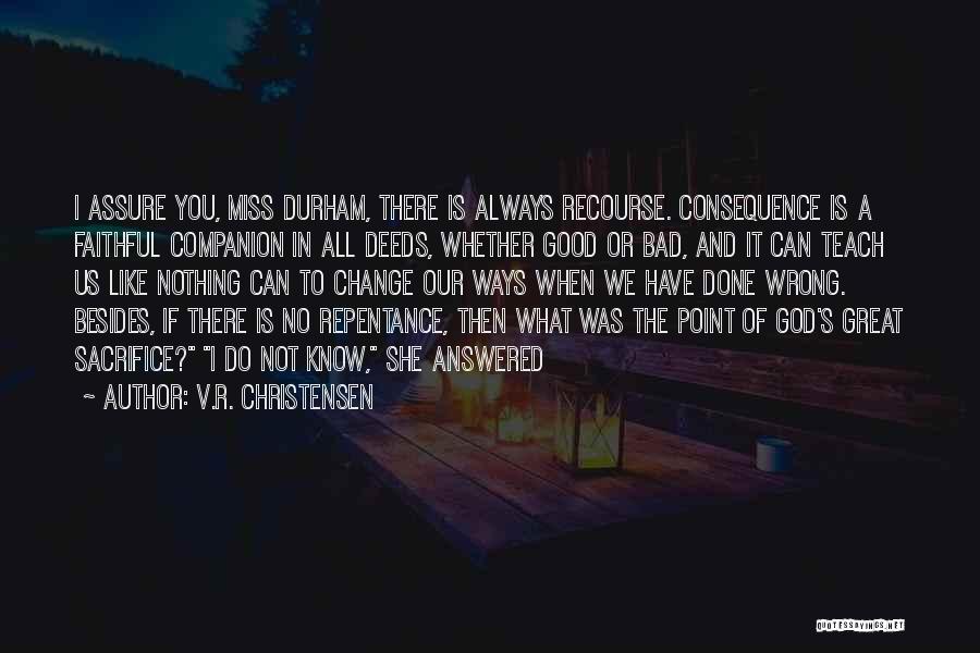 You Have To Sacrifice Quotes By V.R. Christensen