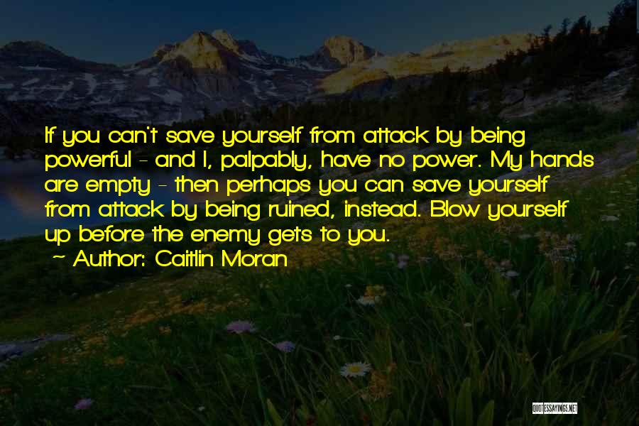 You Have To Save Yourself Quotes By Caitlin Moran