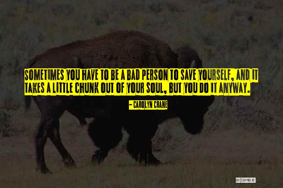 You Have To Save Yourself Quotes By Carolyn Crane