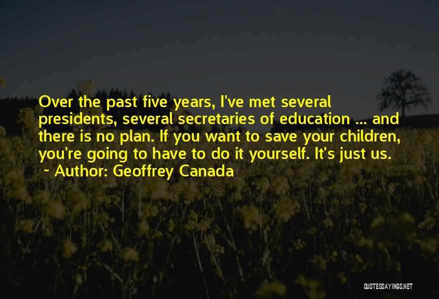 You Have To Save Yourself Quotes By Geoffrey Canada