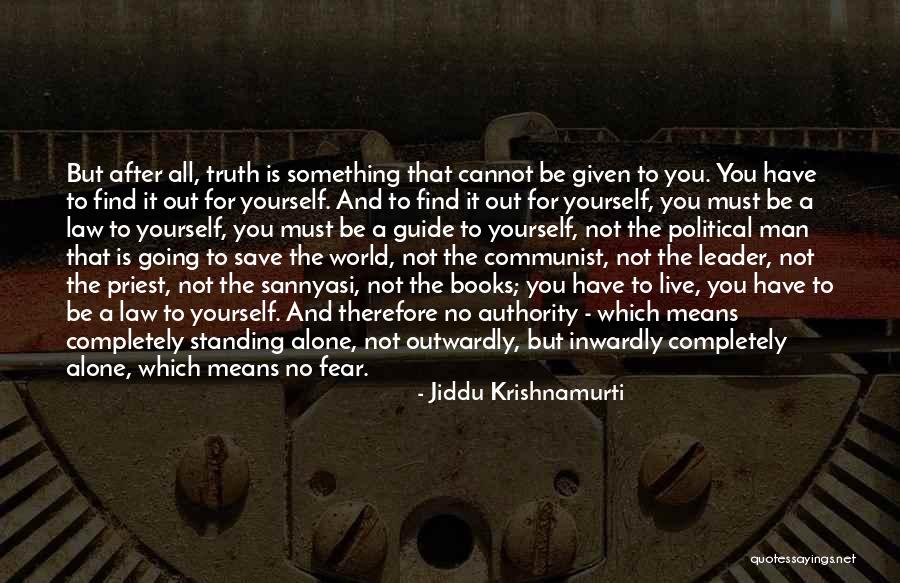 You Have To Save Yourself Quotes By Jiddu Krishnamurti