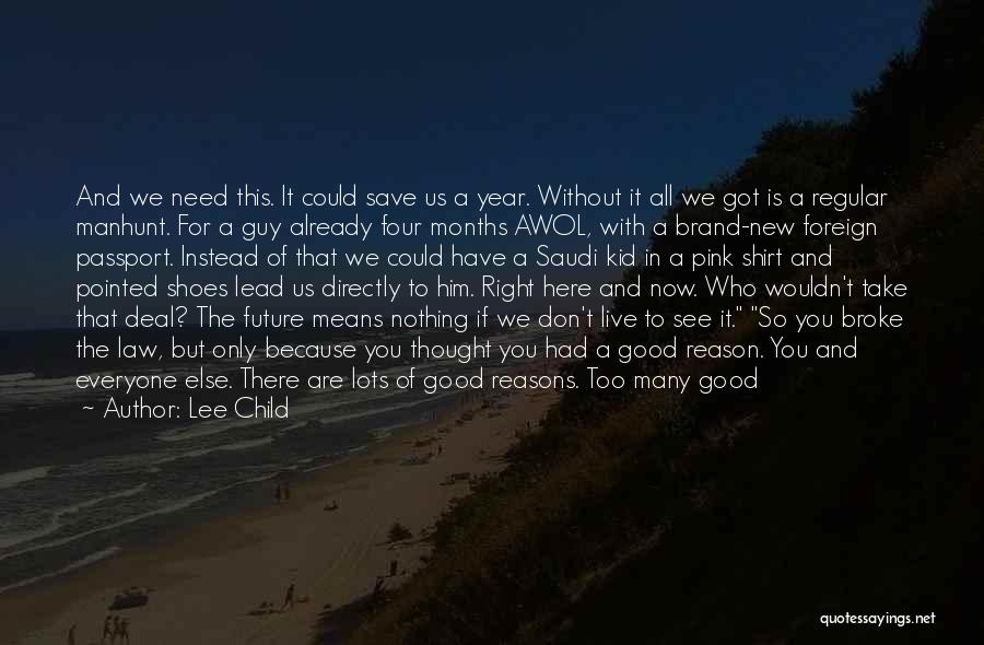 You Have To Take The Good With The Bad Quotes By Lee Child