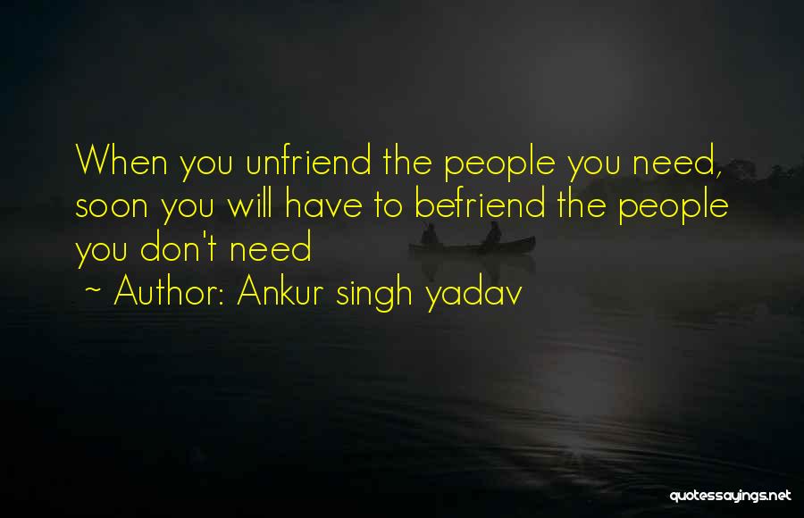 You Have To Trust Quotes By Ankur Singh Yadav