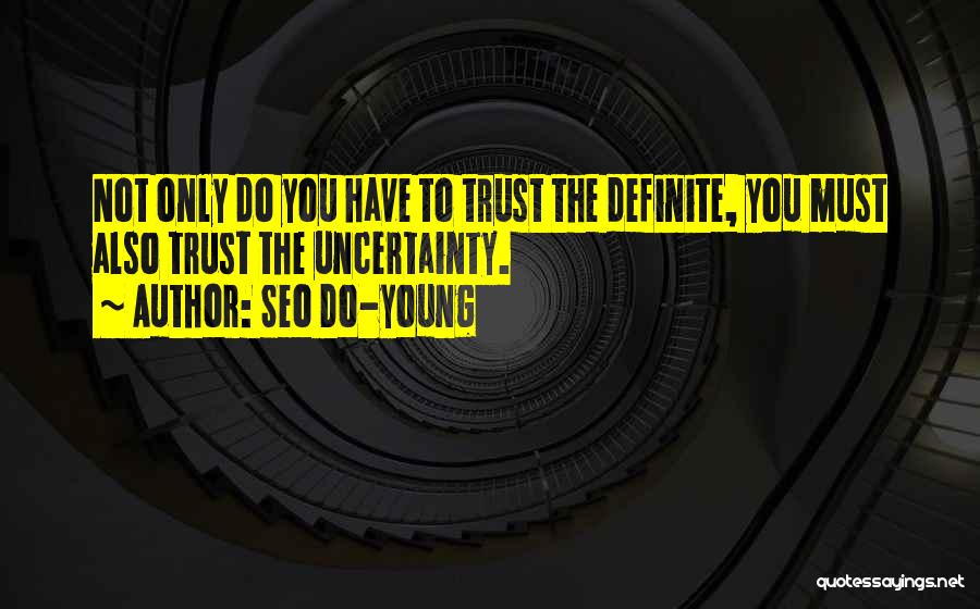 You Have To Trust Quotes By Seo Do-young
