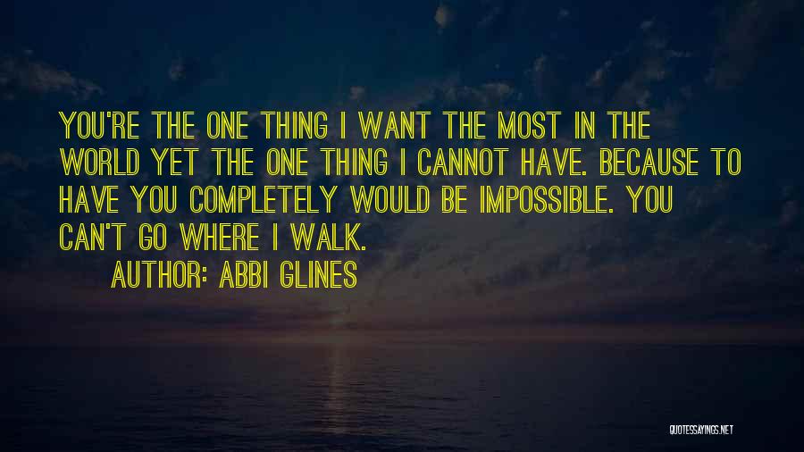 You Have To Walk Alone Quotes By Abbi Glines