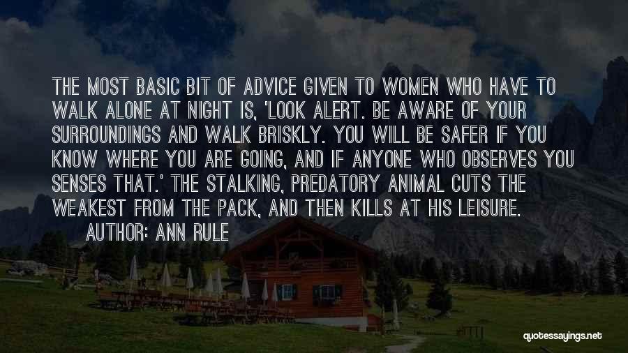 You Have To Walk Alone Quotes By Ann Rule