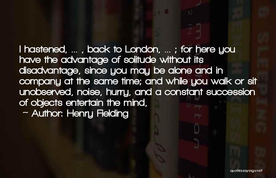 You Have To Walk Alone Quotes By Henry Fielding