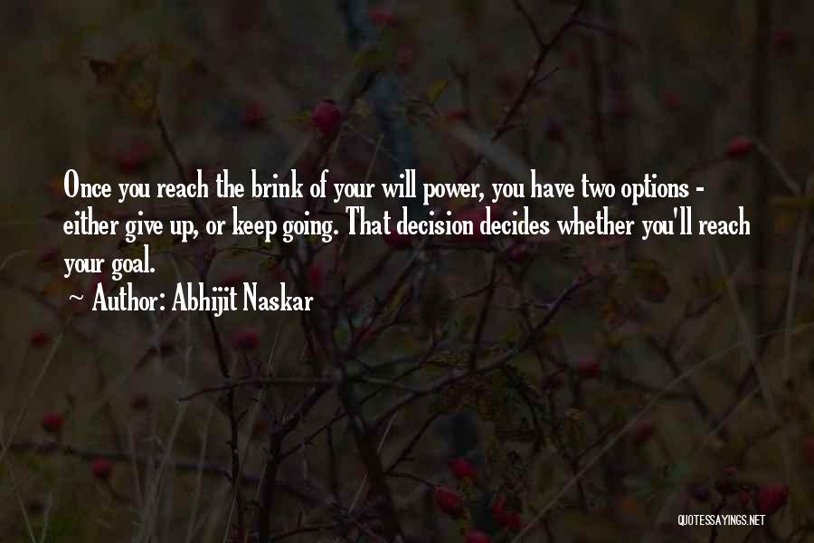 You Have Two Options In Life Quotes By Abhijit Naskar