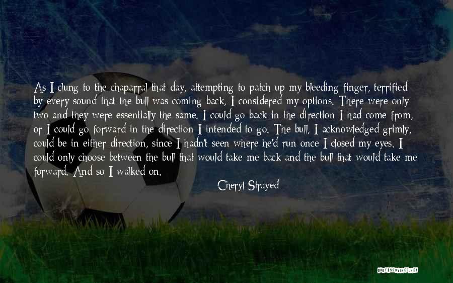 You Have Two Options In Life Quotes By Cheryl Strayed