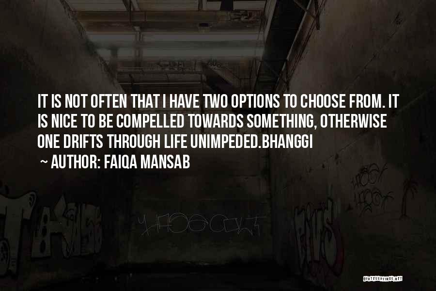 You Have Two Options In Life Quotes By Faiqa Mansab