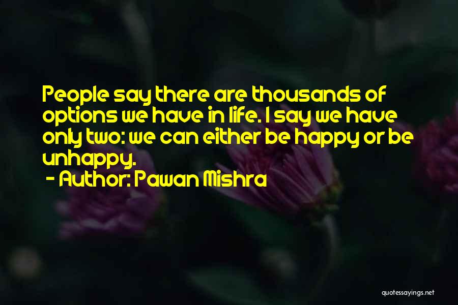 You Have Two Options In Life Quotes By Pawan Mishra