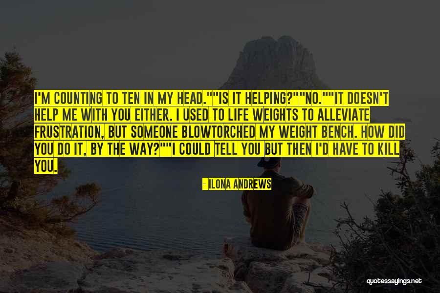 You Have Used Me Quotes By Ilona Andrews You Have Used Me Quotes By Ilona Andrews