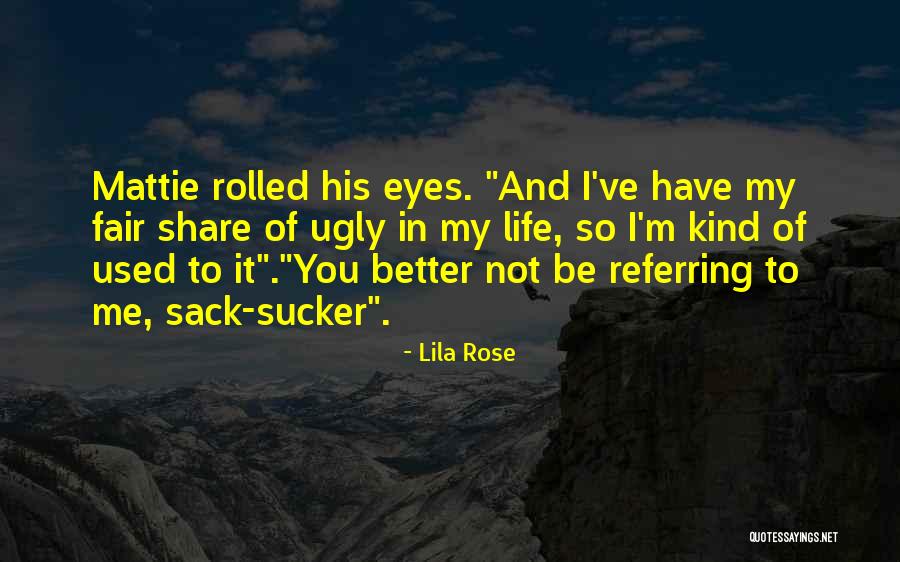 You Have Used Me Quotes By Lila Rose You Have Used Me Quotes By Lila Rose