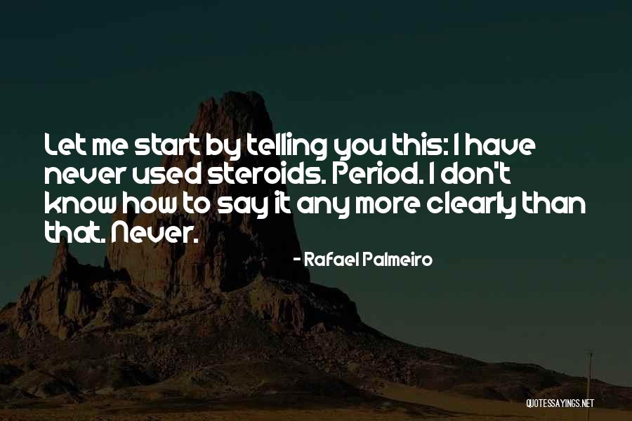 You Have Used Me Quotes By Rafael Palmeiro You Have Used Me Quotes By Rafael Palmeiro