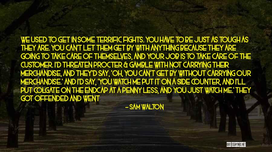 You Have Used Me Quotes By Sam Walton You Have Used Me Quotes By Sam Walton