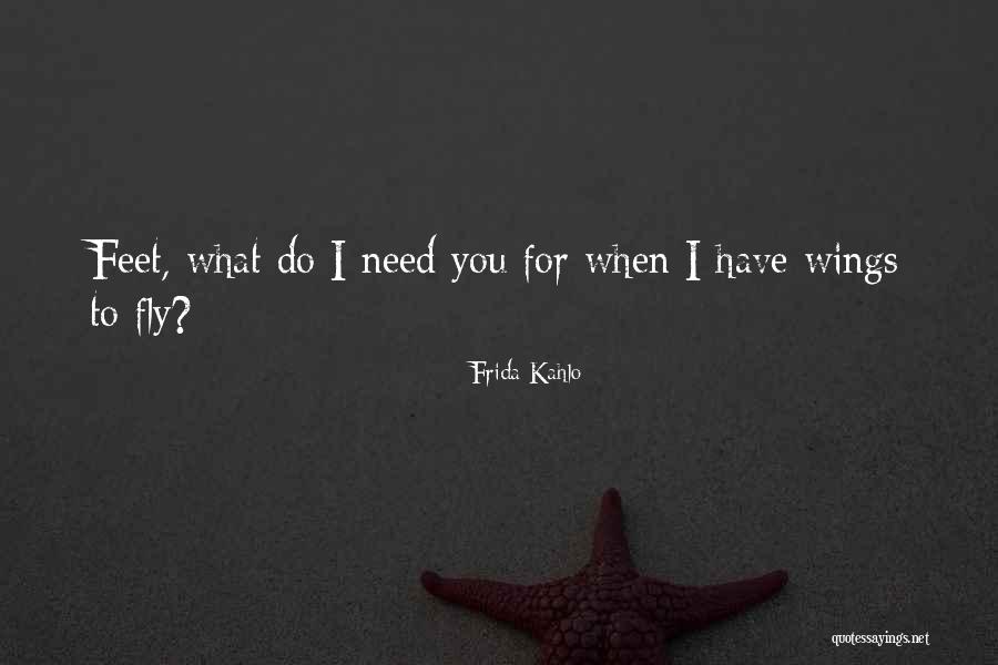 You Have Wings To Fly Quotes By Frida Kahlo You Have Wings To Fly Quotes By Frida Kahlo