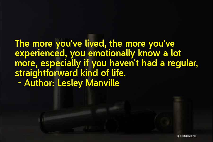You Haven't Lived Quotes By Lesley Manville