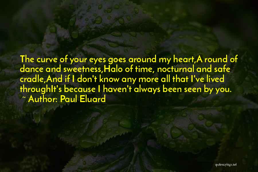 You Haven't Lived Quotes By Paul Eluard