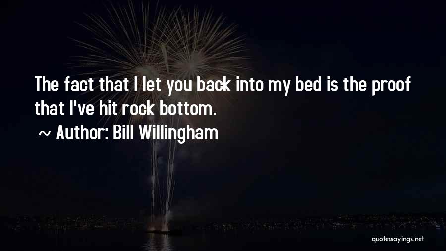 You Hit Rock Bottom Quotes By Bill Willingham