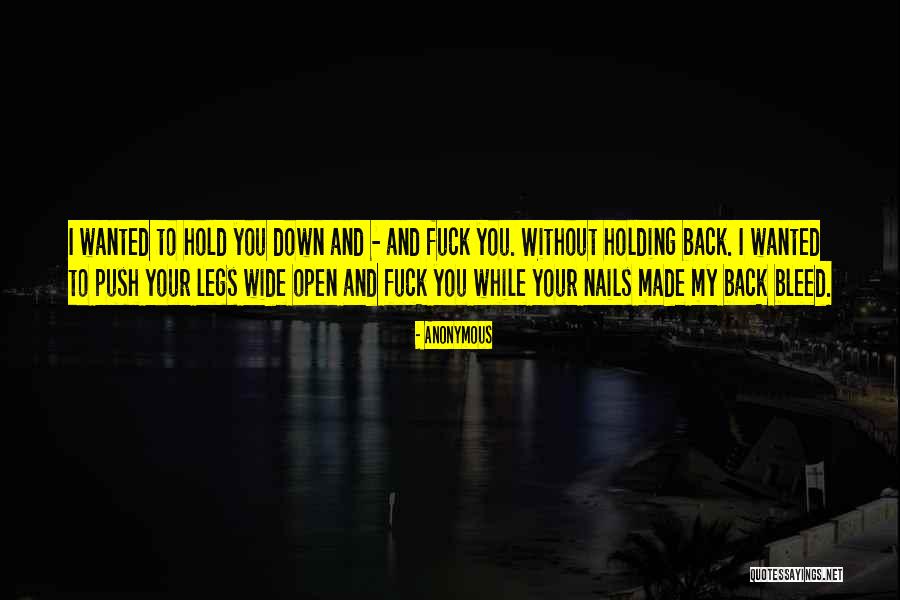You Hold Back Quotes By Anonymous You Hold Back Quotes By Anonymous