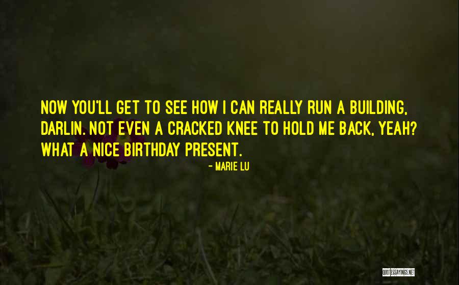 You Hold Back Quotes By Marie Lu You Hold Back Quotes By Marie Lu