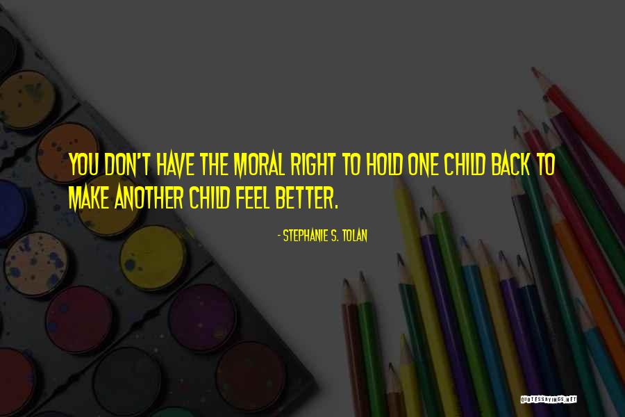 You Hold Back Quotes By Stephanie S. Tolan You Hold Back Quotes By Stephanie S. Tolan