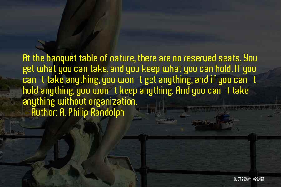 You Hold The Power Quotes By A. Philip Randolph