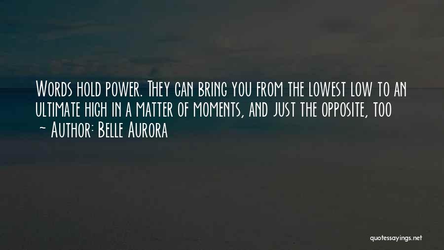 You Hold The Power Quotes By Belle Aurora