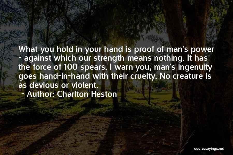 You Hold The Power Quotes By Charlton Heston