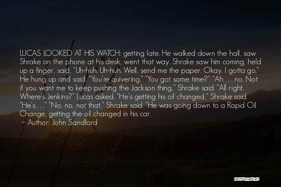 You Hung Up On Me Quotes By John Sandford