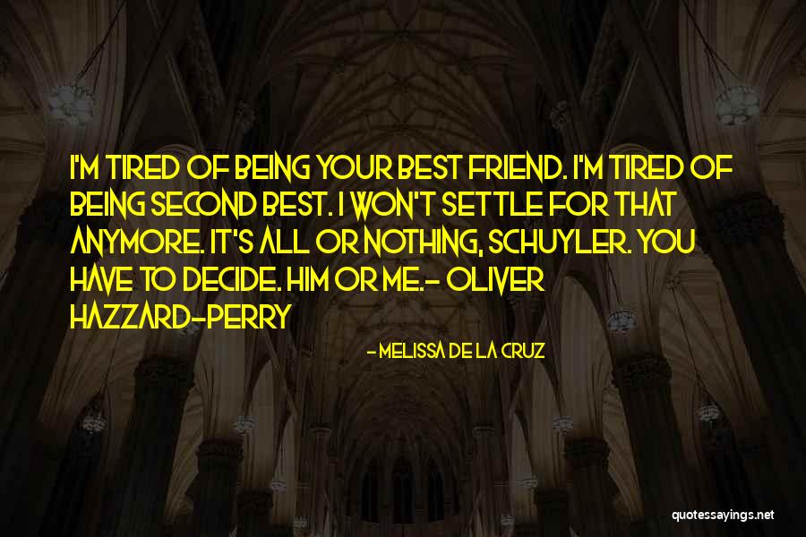 You Hurt Me Best Friend Quotes By Melissa De La Cruz