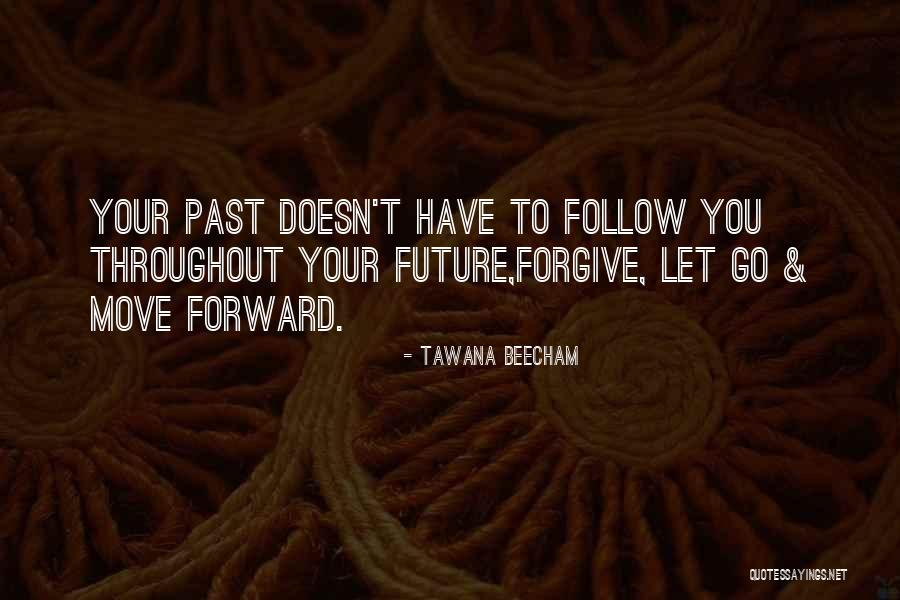 You Hurt Me But I Forgive You Quotes By Tawana Beecham