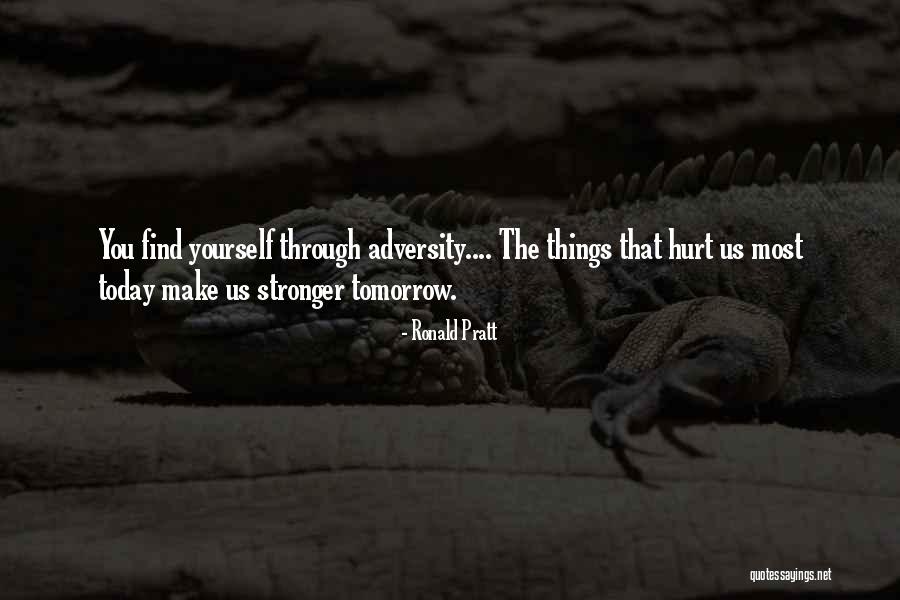 You Hurt Me But I'm Stronger Now Quotes By Ronald Pratt You Hurt Me But I'm Stronger Now Quotes By Ronald Pratt