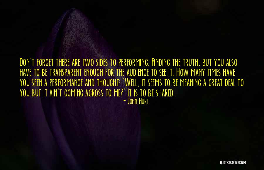 You Hurt Me Enough Quotes By John Hurt You Hurt Me Enough Quotes By John Hurt