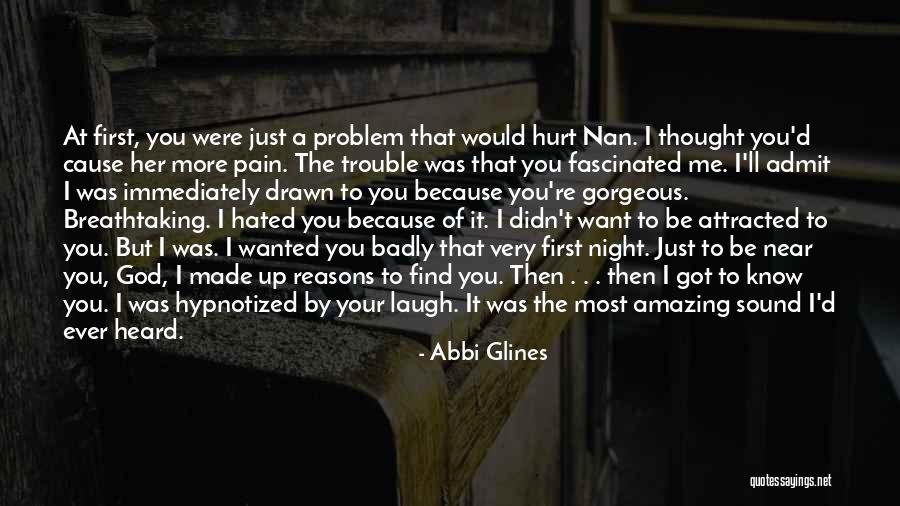 You Hurt Me First Quotes By Abbi Glines You Hurt Me First Quotes By Abbi Glines