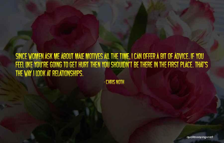 You Hurt Me First Quotes By Chris Noth You Hurt Me First Quotes By Chris Noth