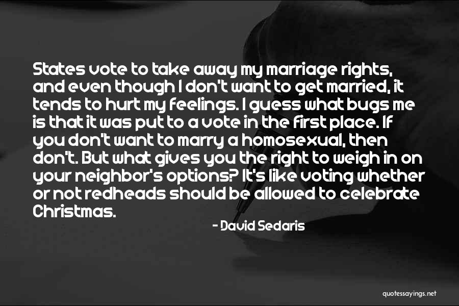 You Hurt Me First Quotes By David Sedaris You Hurt Me First Quotes By David Sedaris