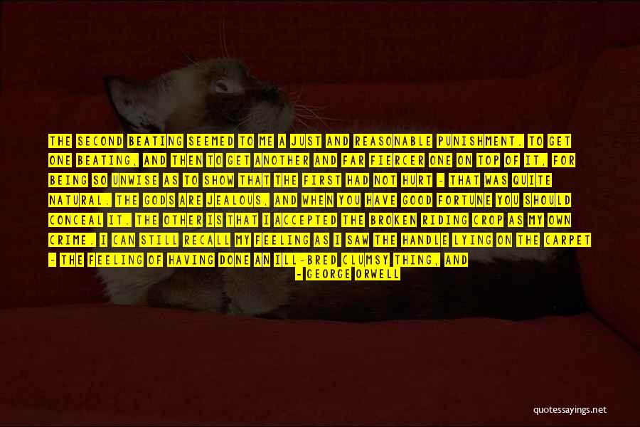 You Hurt Me First Quotes By George Orwell You Hurt Me First Quotes By George Orwell