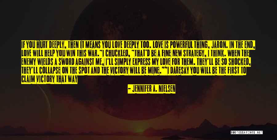 You Hurt Me First Quotes By Jennifer A. Nielsen You Hurt Me First Quotes By Jennifer A. Nielsen