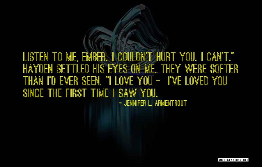 You Hurt Me First Quotes By Jennifer L. Armentrout