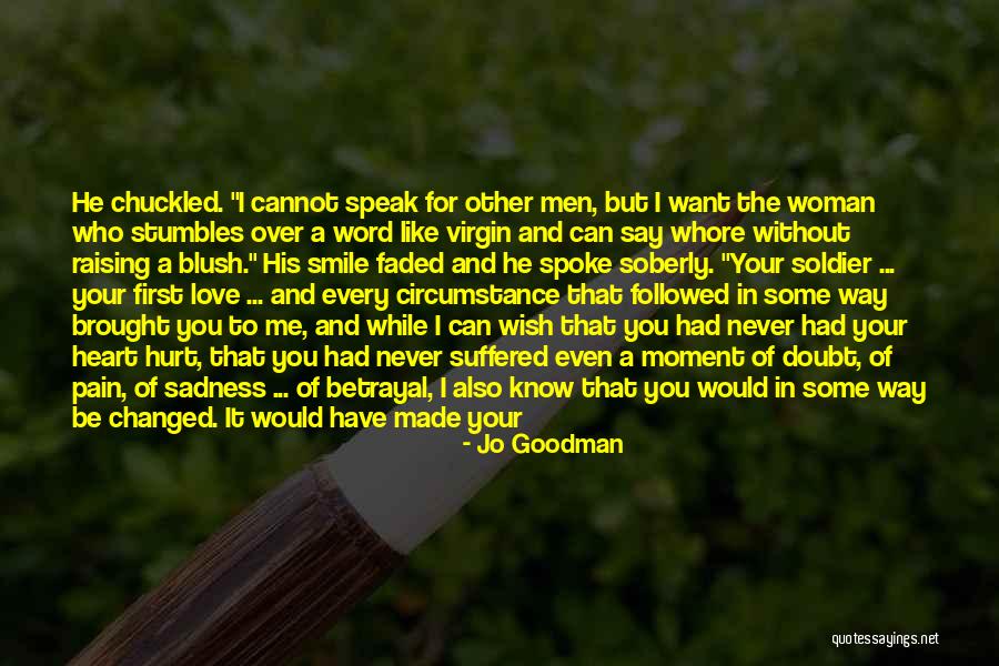You Hurt Me First Quotes By Jo Goodman You Hurt Me First Quotes By Jo Goodman