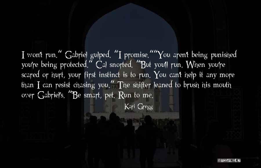 You Hurt Me First Quotes By Kari Gregg